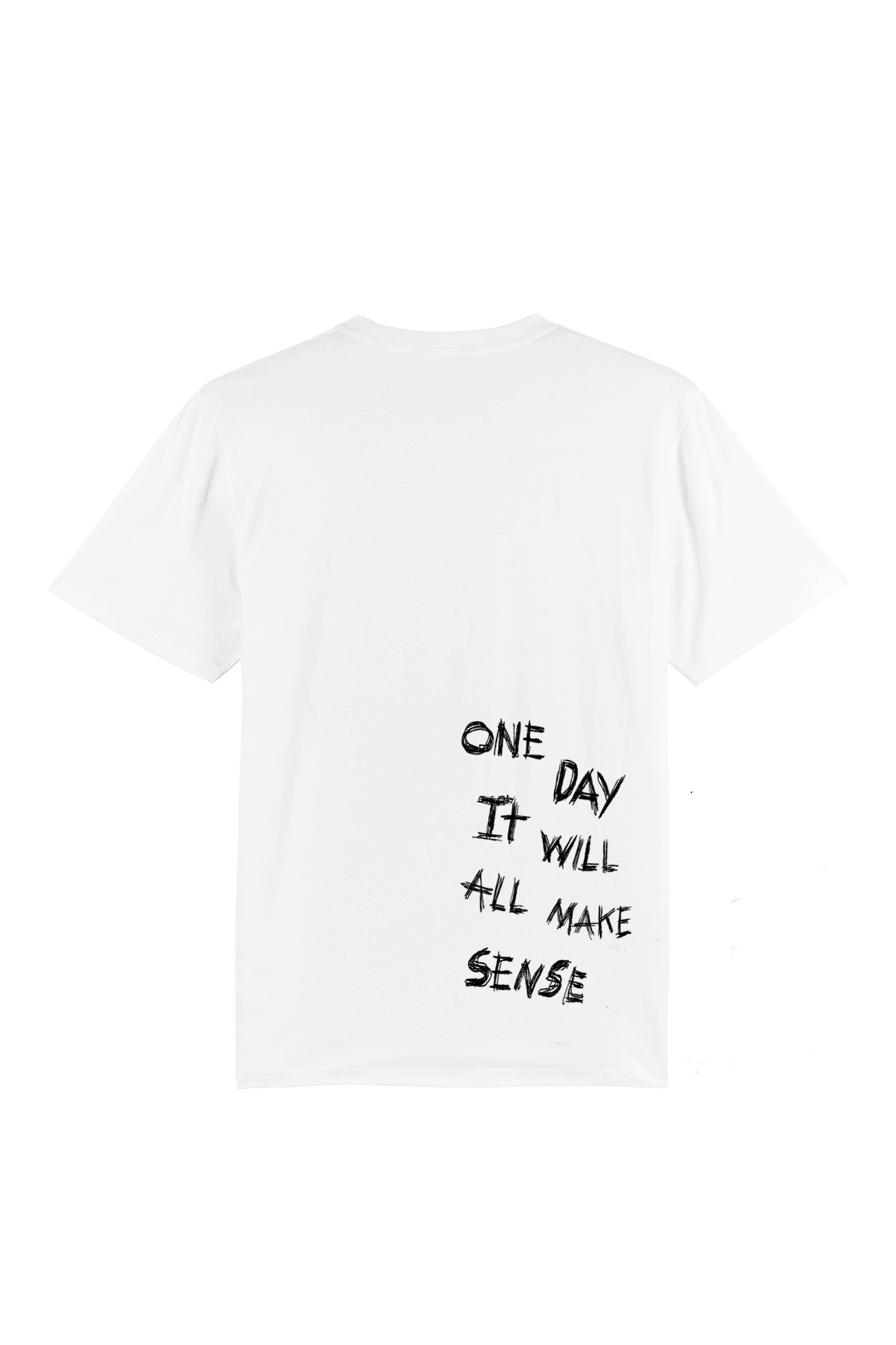One Day It Will All Make Sense T-Shirt