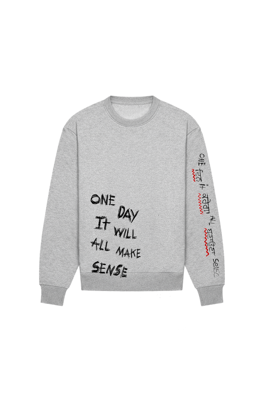 One Day It Will All Make Sense Grey Heavyweight Crewneck Sweatshirt