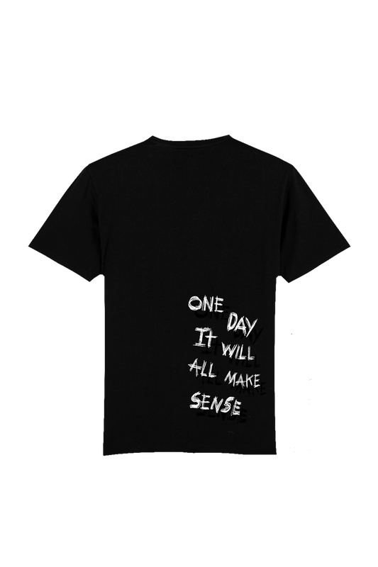 One Day It Will All Make Sense T-Shirt